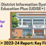 Cover image showing the Ministry of Education building with the title "Unified District Information System for Education Plus (UDISE+)" and highlights of the 2023–24 report.