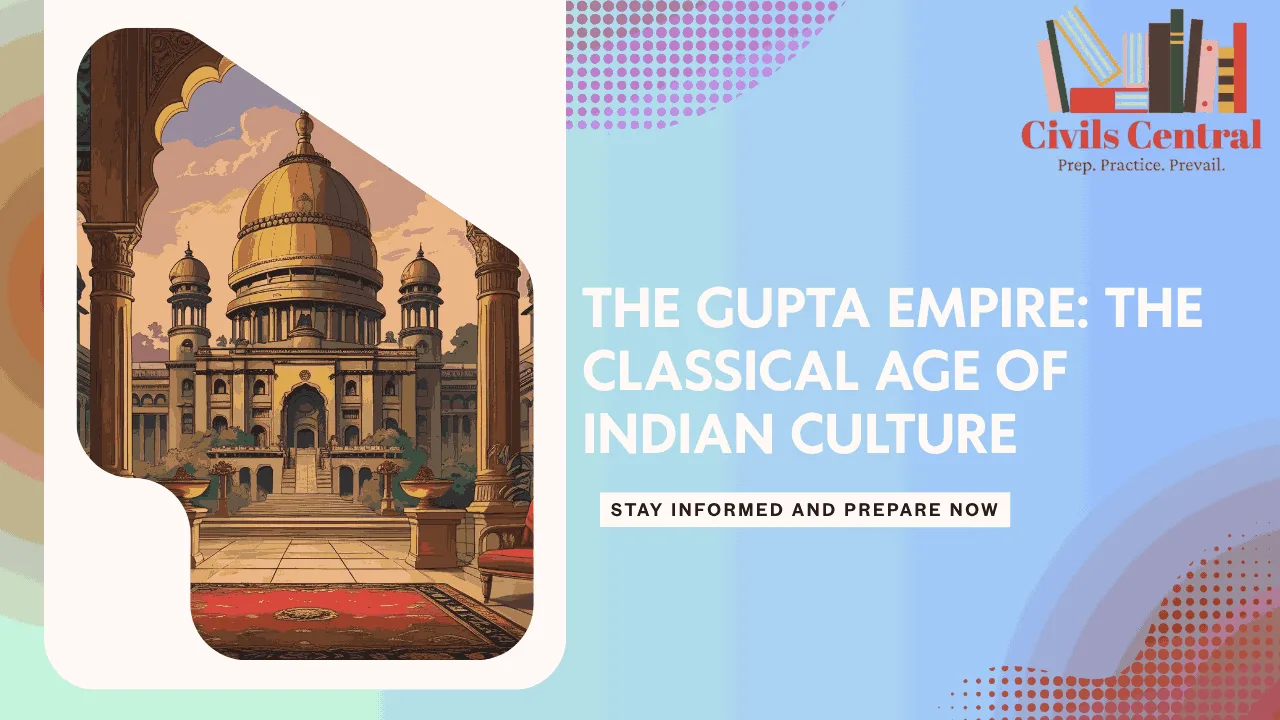 Gupta Empire Art, Architecture, and Cultural Achievements – Golden Age of India