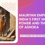 Illustration of Emperor Ashoka standing near stone pillars and inscriptions, representing the legacy of the Mauryan Empire in India.