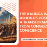 Illustration of the Kalinga War and Ashoka's transformation through Rock Edicts, symbolizing the shift from conquest to moral governance in ancient India.