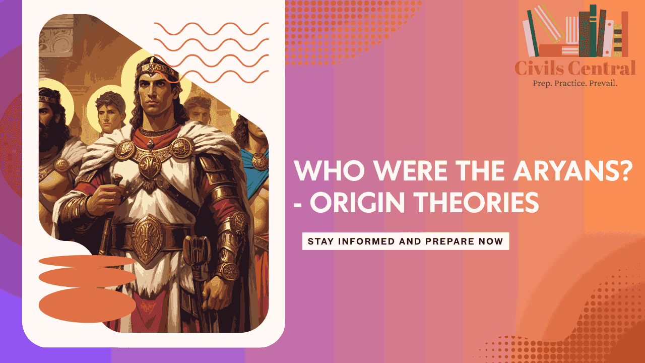 Illustration of Aryan warriors in classical attire with text discussing Aryan origin theories – Civils Central educational post