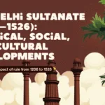 “Illustration of the Delhi Sultanate period featuring Indo-Islamic architecture, symbolic calligraphy, and historic imagery representing medieval India.”