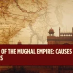 Decline of the Mughal Empire (1707–1761): Causes, Course and Historical Consequences