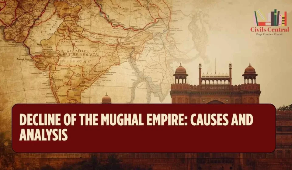 Decline of the Mughal Empire (1707–1761): Causes, Course and Historical Consequences