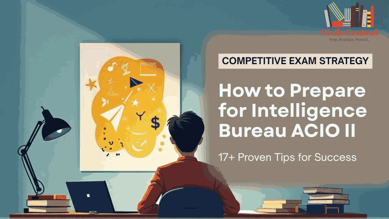 Motivational featured image showing strategic preparation for Intelligence Bureau ACIO II exam with text overlay '17+ Proven Tips for Sure Success