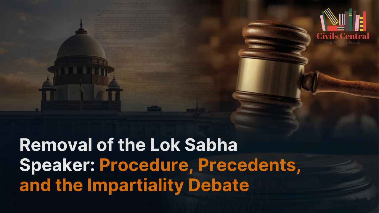 Removal of the Lok Sabha Speaker: Procedure, Precedents, and the Impartiality Debate