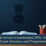 UPSC Civil Services Examination 2026 notification details, exam structure, and preparation strategy