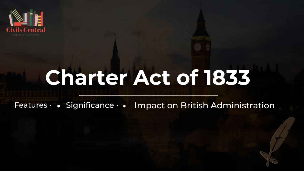 UPSC/JKAS history lecture titled “Charter Act of 1833: Features, Significance, Impact on British Administration,” featuring colonial-era imagery, British Parliament symbolism