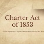 Charter Act of 1853 – features, significance, and impact on British administration in India for UPSC and JKAS exam preparation