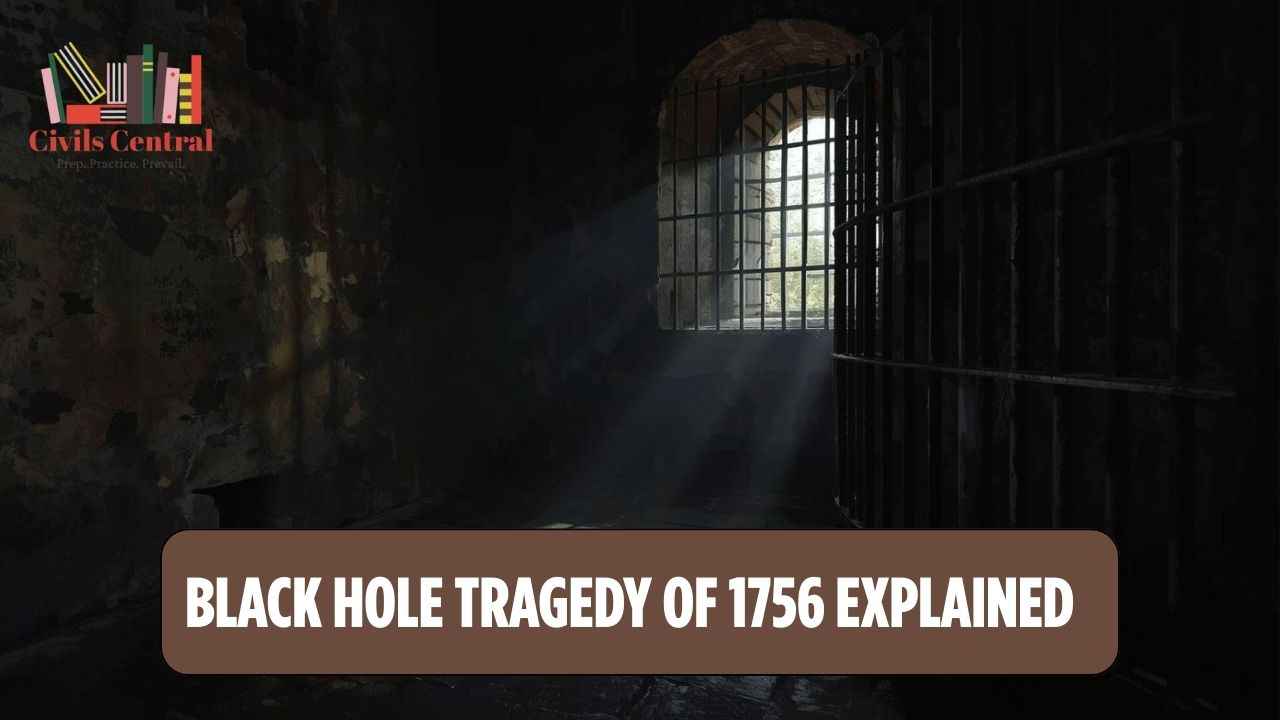 The Black Hole Tragedy of 1756 – A Turning Point in Modern Indian History | UPSC/JKAS