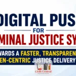 Digital Push for Criminal Justice System_ Towards a Faster, Transparent and Citizen-Centric Justice Delivery System