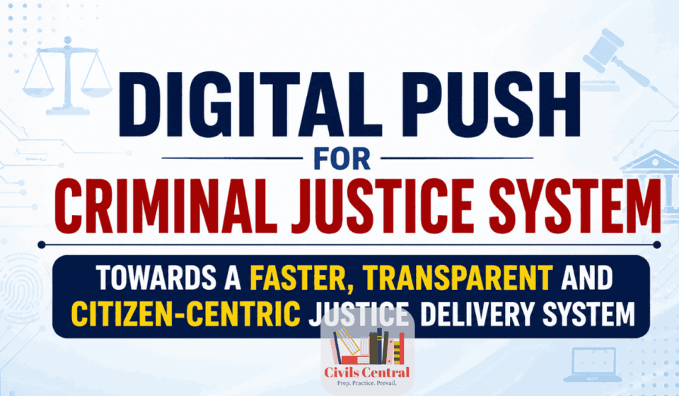 Digital Push for Criminal Justice System Digital Push for Criminal Justice System_ Towards a Faster, Transparent and Citizen-Centric Justice Delivery System