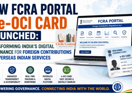 New FCRA Portal & e-OCI Card Launched_ Transforming India’s Digital Governance for Foreign Contributions and Overseas Indian Services