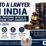 Right to a Lawyer in India_ Constitutional Provisions, Article 22, Legal Aid, Supreme Court Judgments