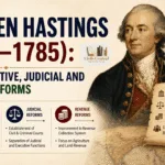 Warren Hastings (1772–1785): Administrative, Judicial and Revenue Reforms